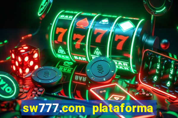 sw777.com plataforma cassino online